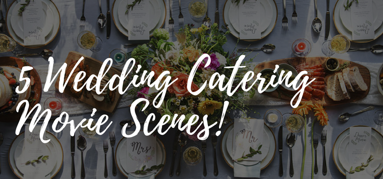 wedding catering movies